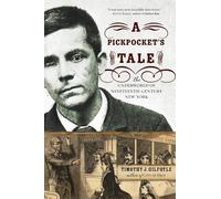 Timothy J. Gilfoyle A Pickpocket's Tale (Tascabile)