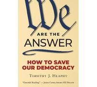 Timothy J. Heaphy We Are the Answer (Tascabile)
