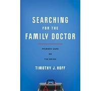 Timothy J. Hoff Searching for the Family Doctor (Copertina rigida)