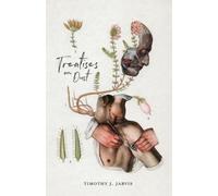 Timothy J. Jarvis Treatises on Dust (Tascabile)