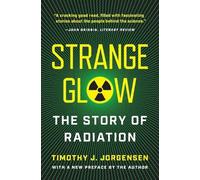 Strange Glow: The Story of Radiation
