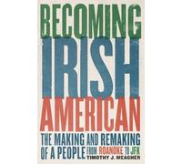 Timothy J. Meagher Becoming Irish American (Copertina rigida)