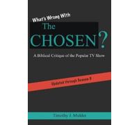 Timothy J Mulder What's Wrong with The Chosen (Tascabile)