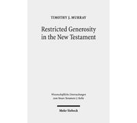 Timothy J. Murray Restricted Generosity in the New Testament (Tascabile)