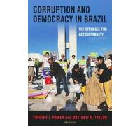 Timothy J. Power Corruption and Democracy in Brazil (Tascabile)