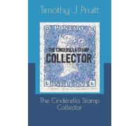 Timothy J Pruitt The Cinderella Stamp Collector (Tascabile)