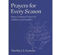 Timothy J. S. Seamans Prayers for Every Season (Copertina rigida)