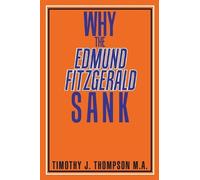 Timothy J Thompson Ma Why the Edmund Fitzgerald Sank (Tascabile)
