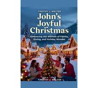 Timothy J Welter John's Joyful Christmas (Tascabile)