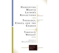 Timothy J. Weng Harvesting Martin Luther's Reflections on Theology, (Tascabile)