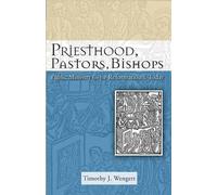 Timothy J. Wengert Priesthood, Pastors, Bishops (Tascabile)