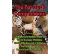 Timothy James The Fat Duck Compendium (Tascabile)