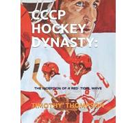 Timothy James Thompson Cccp Hockey Dynasty (Tascabile)