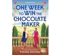 Timothy Janovsky One Week to Win the Chocolate Maker (Tascabile)