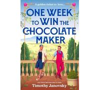 Timothy Janovsky One Week To Win The Chocolate Maker (Tascabile)