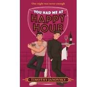 Timothy Janovsky You Had Me At Happy Hour (Tascabile) Mills & Boon Afterglow