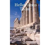 Timothy Jay Alexander Hellenismos Today (Tascabile)