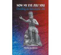Timothy Jay Johnson Now My Eye Sees You (Tascabile)