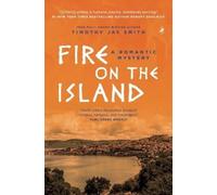 Fire on the Island: A Romantic Mystery