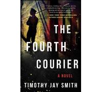 Timothy Jay Smith The Fourth Courier (Copertina rigida)