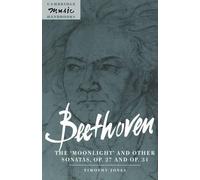 Timothy Jones Beethoven: The 'Moonlight' and other Sonatas, Op. 27 a (Tascabile)