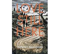 Timothy Jones Love Still Here (Tascabile)