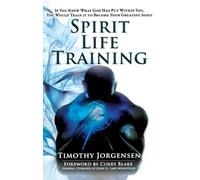 Timothy Jorgensen Spirit Life Training (Copertina rigida)