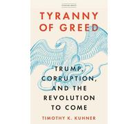 Timothy K. Kuhner Tyranny of Greed (Tascabile)