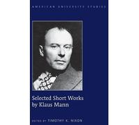 Timothy K. Nixon Selected Short Works by Klaus Mann (Copertina rigida)