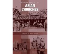 Timothy K. Park Mission History of Asian Churches (Tascabile)
