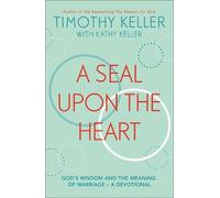 Timothy Keller A Seal Upon the Heart (Copertina rigida)