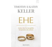Timothy Keller Ehe: Gottes Idee für das größte Versprechen d (Copertina rigida)