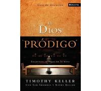 Timothy Keller El Dios Pródigo, Guía de Discusión (Tascabile)