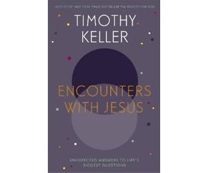 Timothy Keller Encounters With Jesus (Tascabile)