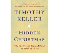Timothy Keller Hidden Christmas (Copertina rigida)
