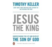 Timothy Keller Jesus the King (Tascabile)