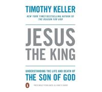Timothy Keller Jesus the King (Tascabile)