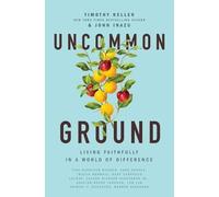 Timothy Keller John Inazu Uncommon Ground (Tascabile)
