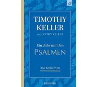 Timothy Keller Kathy Kel Ein Jahr mit den Psalmen: 365 Andach (Copertina rigida)
