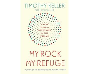 Timothy Keller My Rock; My Refuge (Tascabile)