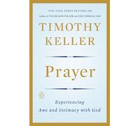 Prayer: Experiencing Awe and Intimacy with God