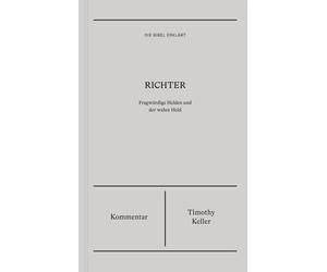 Timothy Keller Richter Kommentar (Die Bibel erklärt): Fragw (Copertina rigida)