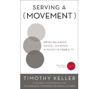 Timothy Keller Serving a Movement (Tascabile) Center Church