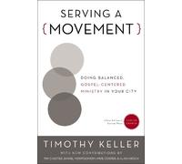 Timothy Keller Serving a Movement (Tascabile) Center Church
