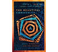 Timothy Keller The Beautiful Community - Unity, Diversity, and the (Tascabile)