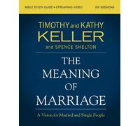 Timothy Keller The Meaning of Marriage Bible Study Guide plus Strea (Tascabile)