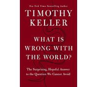 Timothy Keller What Is Wrong with the World (Copertina rigida)