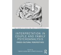Timothy Keogh Interpretation in Couple and Family Psychoanalysis (Tascabile)