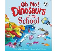 Timothy Knapman Oh No Dinosaurs in My School (Copertina rigida)