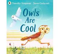 Timothy Knapman Owls Are Cool (Tascabile)